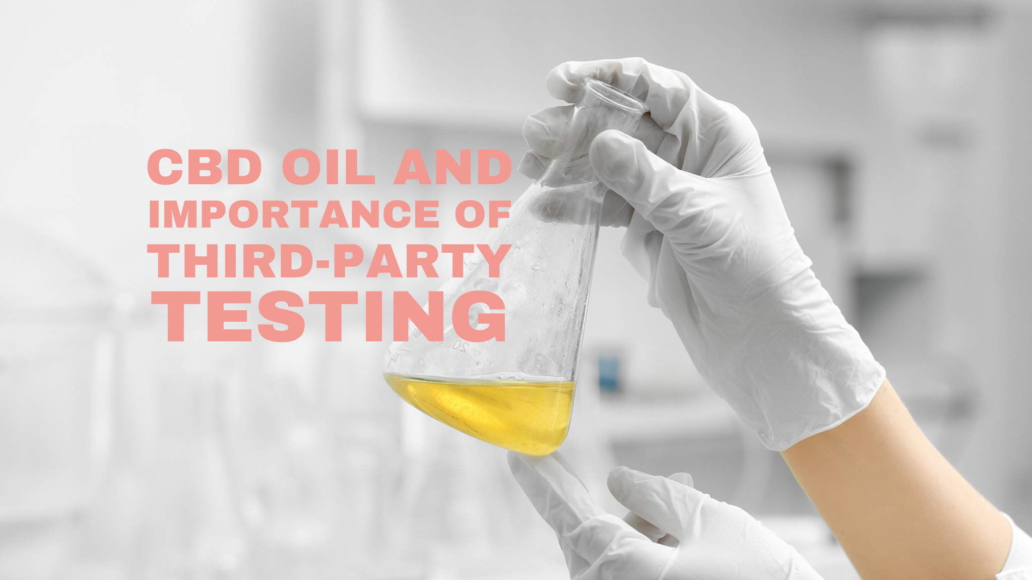 Third-Party Lab Testing for CBD Products: An In-Depth Analysis