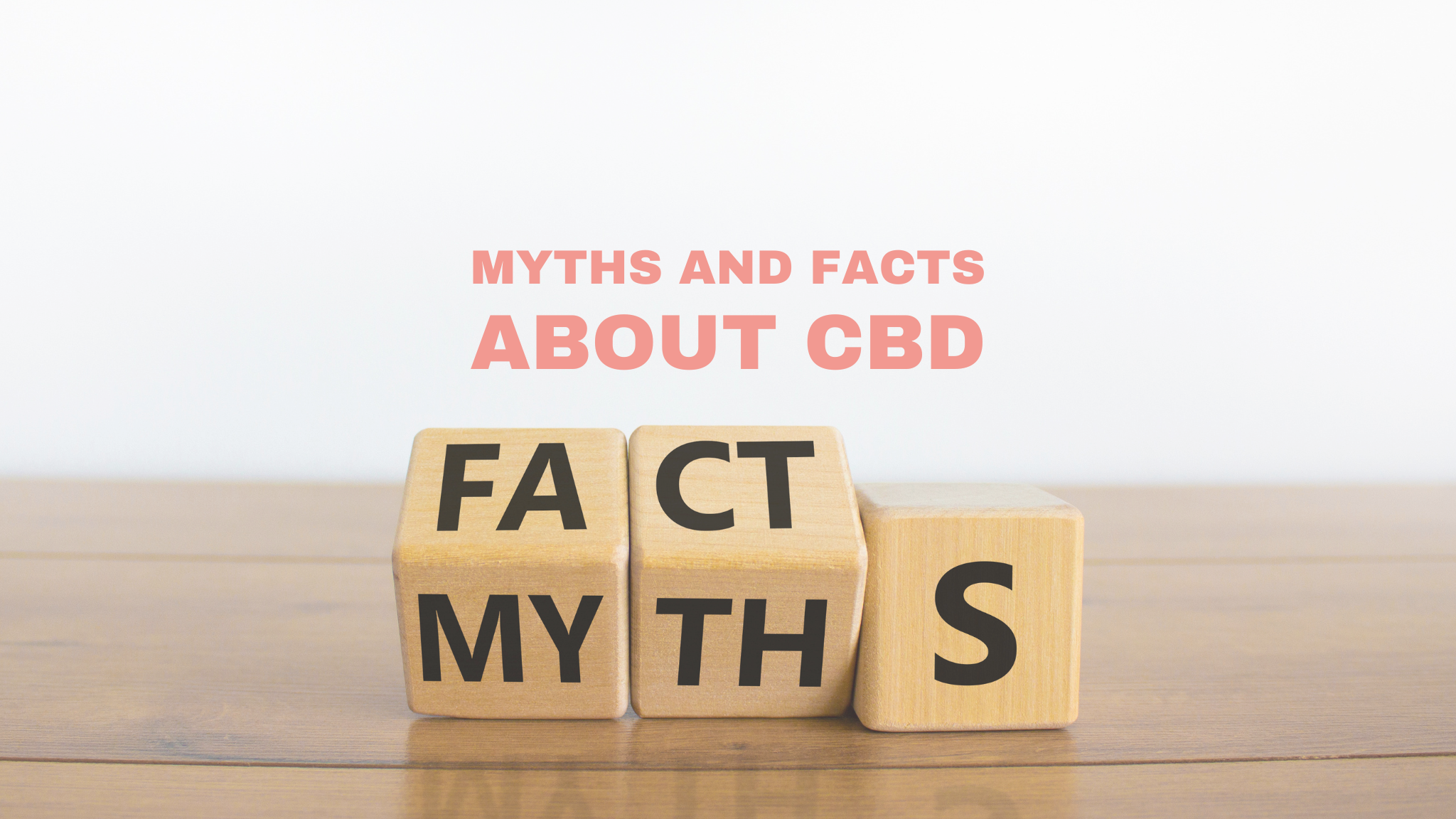 CBD and THC: Debunking 9 Common Myths About Cannabinoids