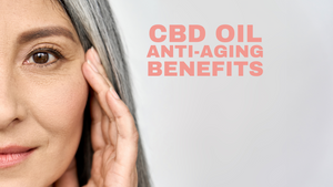 Understanding the Aging Process of the Skin and the Benefits of CBD in Anti-Aging