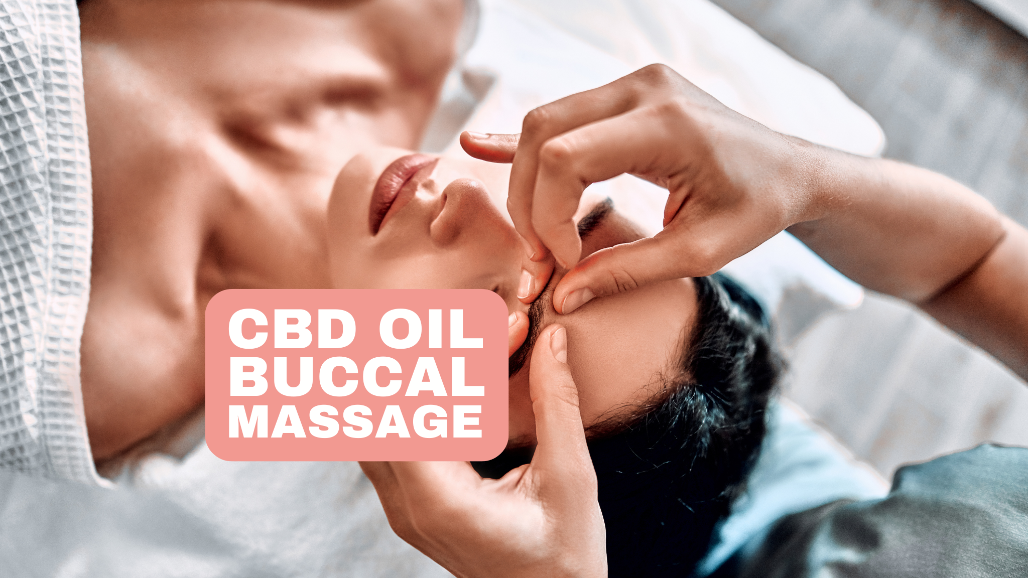 Bukálna masáž a CBD olej