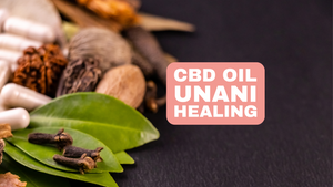 CBD a Unani Medicine Holistický prístup k blahobytu v modernej dobe