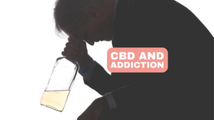 CBD for addiction recovery: The evidence for how CBD can help with addiction and addiction recovery