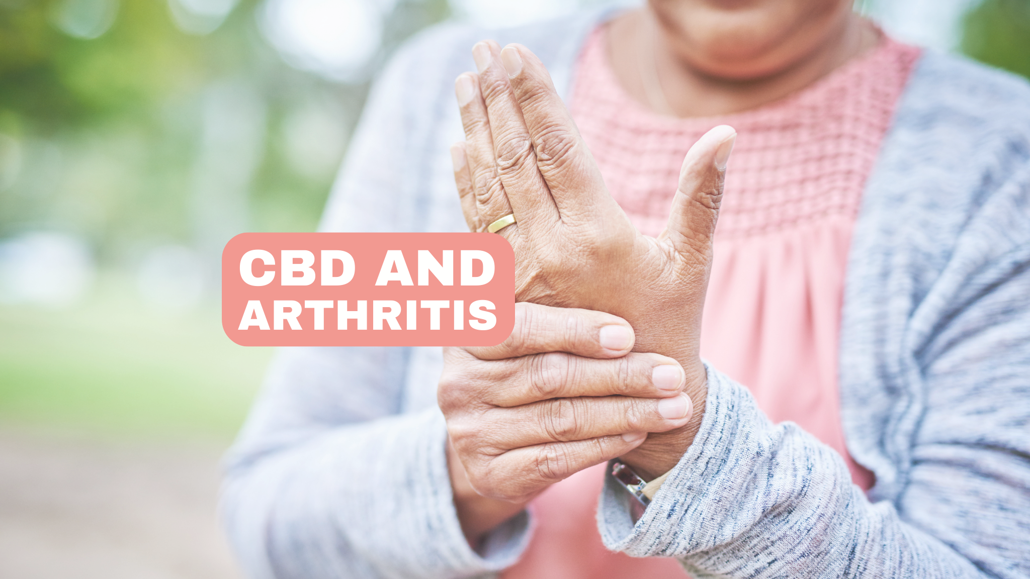 CBD for the Treatment of Arthritis Symptoms: Scientific Evidence and Prospects