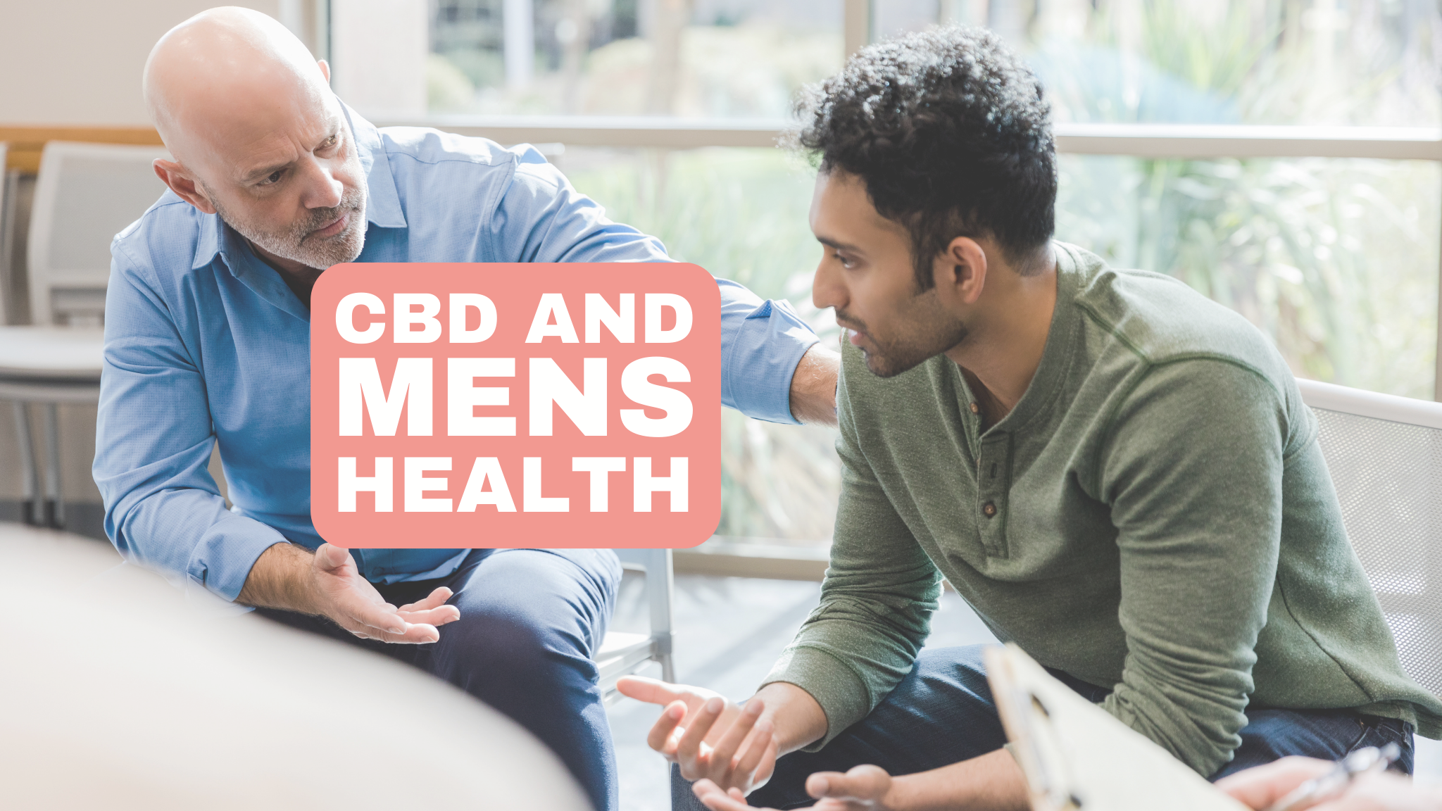 CBD and Men's Health: The potential benefits of CBD for men's health issues such as erectile dysfunction and prostate health