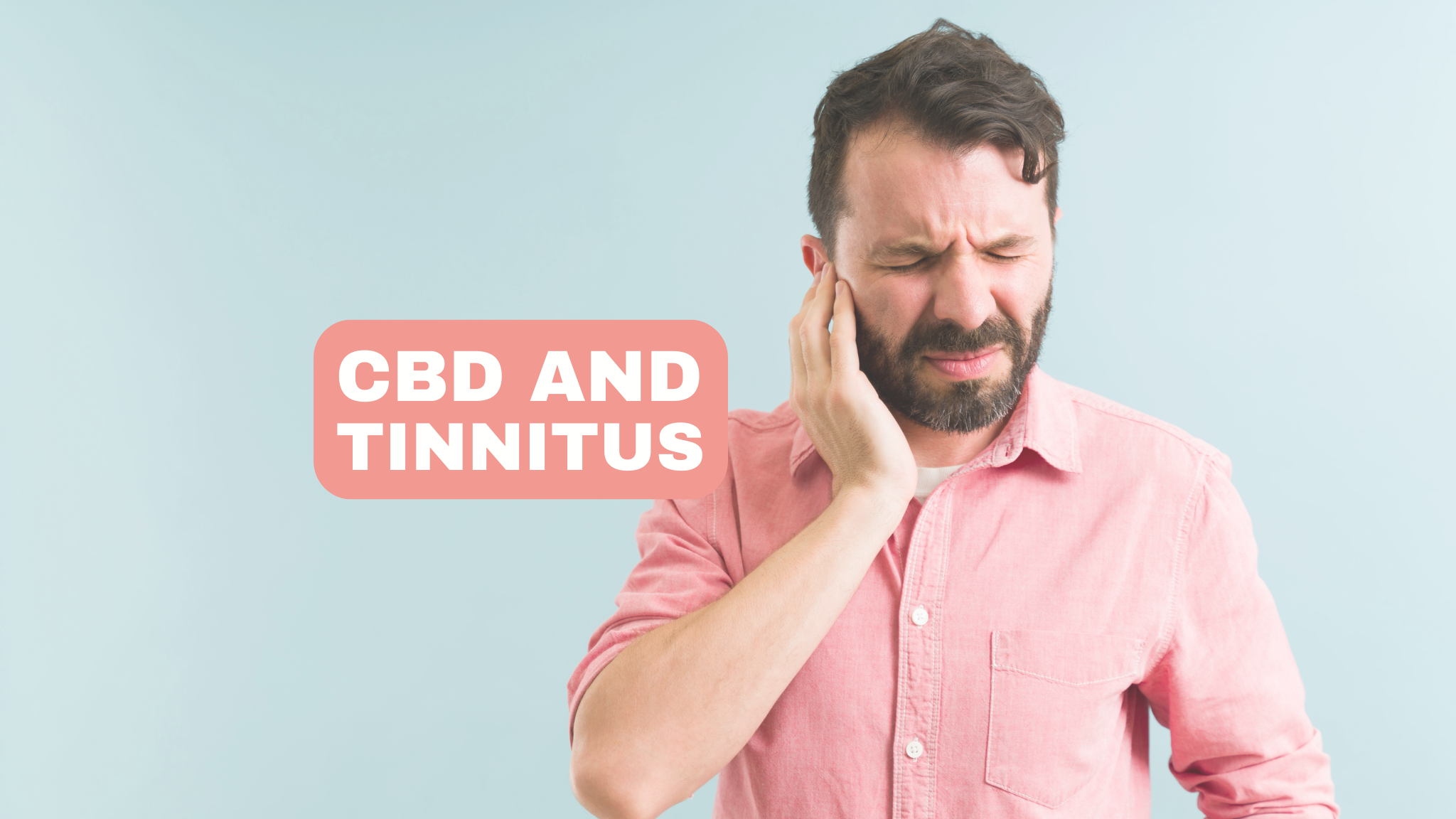 CBD and tinnitus: The science behind how CBD can help with tinnitus symptoms, including the ability to reduce the intensity and frequency of ringing in the ears.