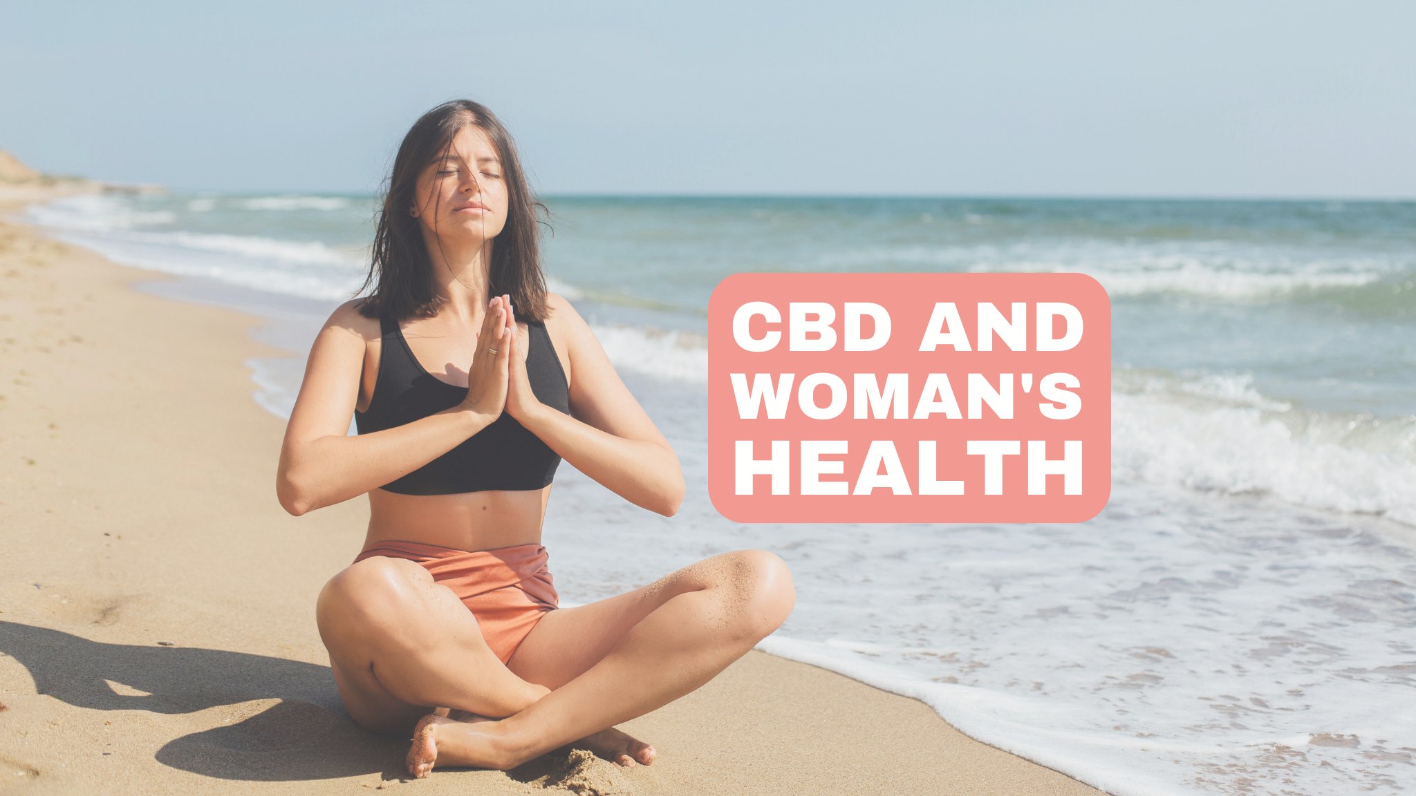 CBD and Women's Health: An overview of the potential benefits of CBD for women's health problems, such as menstrual cramps and menopausal symptoms.