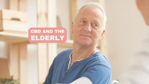CBD and the Elderly: The Potential Benefits of CBD for Age-Related Issues Such as Cognitive Decline and Chronic Pain